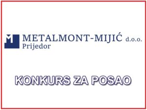 Konkurs za posao: Firma “Metalmont-Mijić” Prijedor zapošljava radnike različitih profila