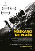 KINO KOZARA-REPERTOAR: MUŠKARCI NE PLAČU